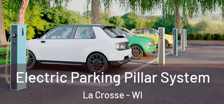 Electric Parking Pillar System La Crosse - WI