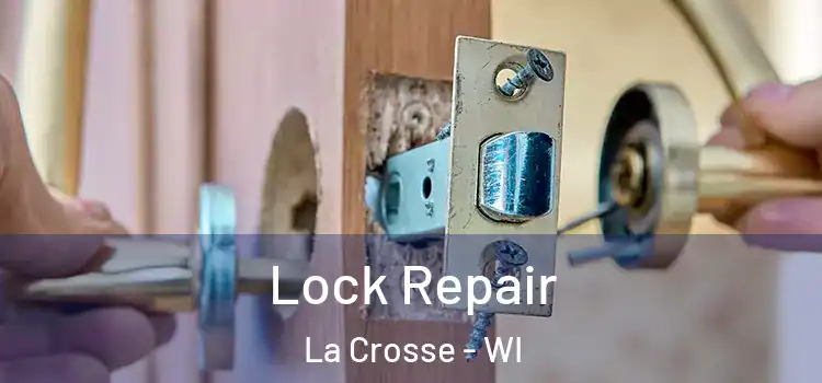 Lock Repair La Crosse - WI