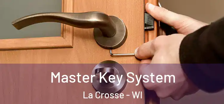 Master Key System La Crosse - WI