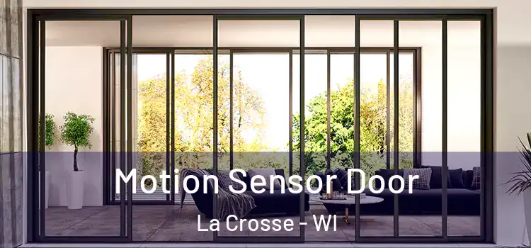 Motion Sensor Door La Crosse - WI