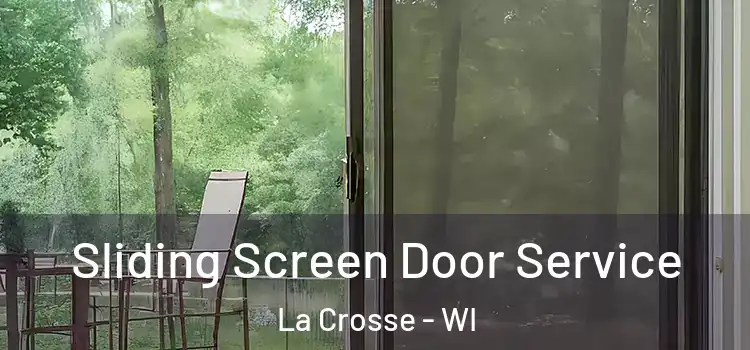 Sliding Screen Door Service La Crosse - WI